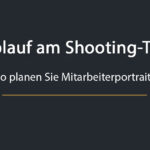 Ablauf am Shooting-Tag für Mitarbeiterportraits im Unternehmen