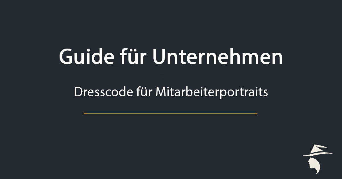 Guide für Unternehmen zum Dresscode für Mitarbeiterportraits