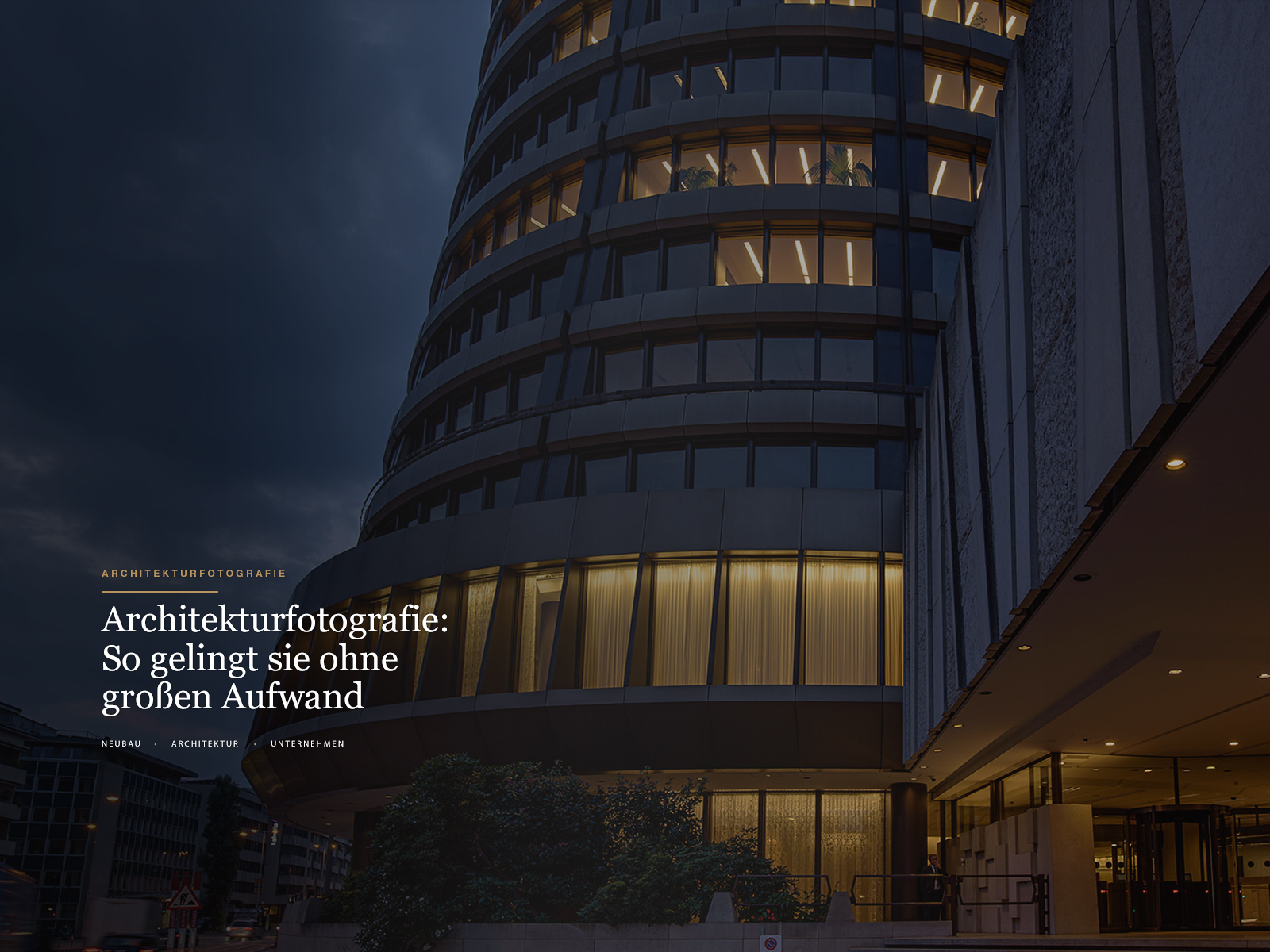 Architekturfotografie: So gelingt sie ohne großen Aufwand für Ihr Team